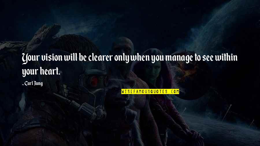 Divisable Quotes By Carl Jung: Your vision will be clearer only when you