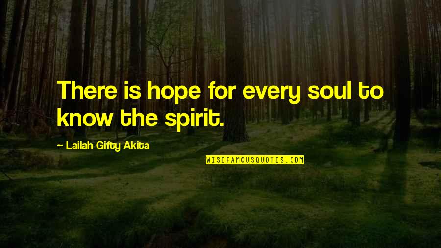 Division Of Wealth Quotes By Lailah Gifty Akita: There is hope for every soul to know