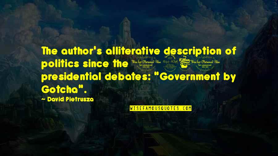 Division Quotes By David Pietrusza: The author's alliterative description of politics since the