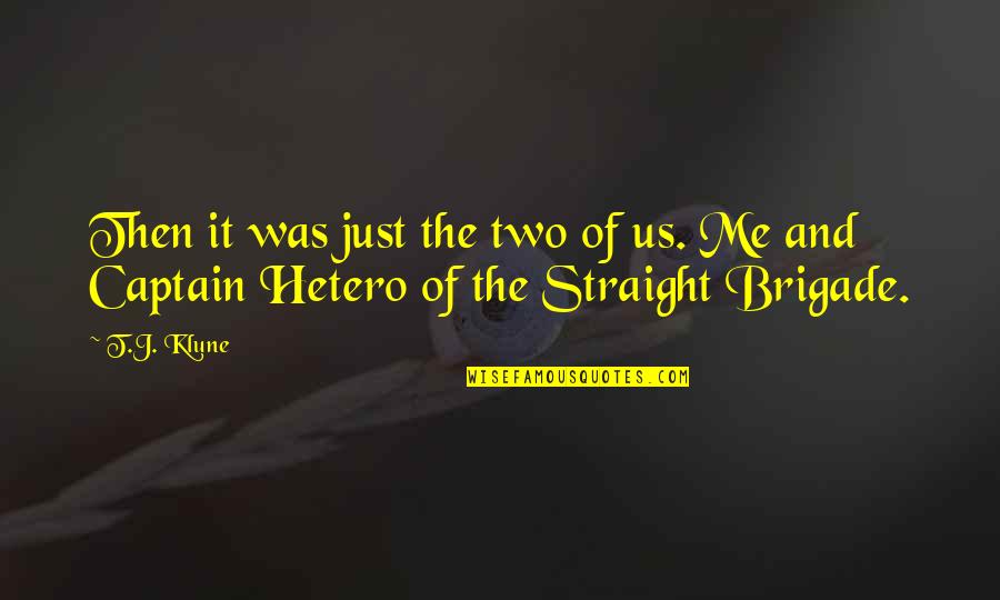 Divoire Crossword Quotes By T.J. Klune: Then it was just the two of us.