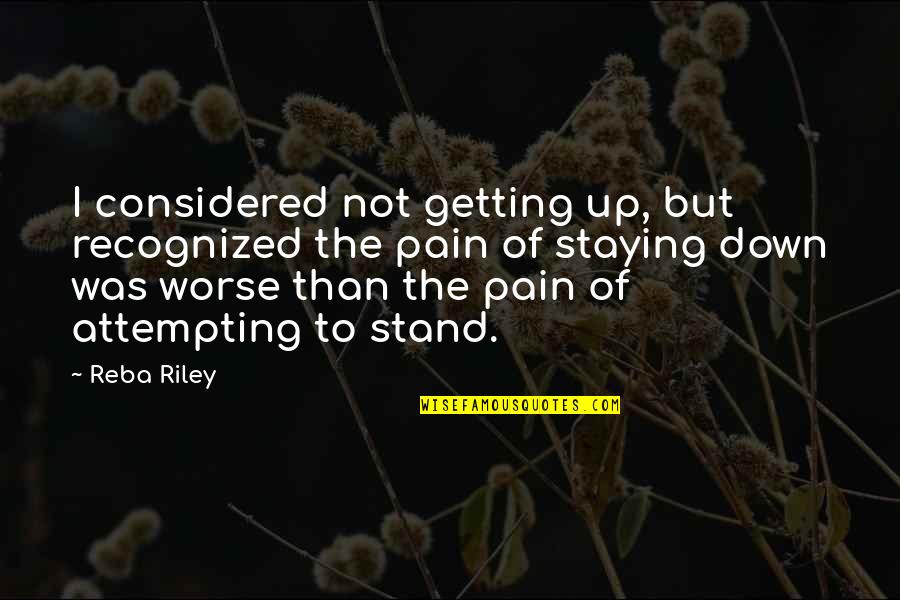 Divoire Song Quotes By Reba Riley: I considered not getting up, but recognized the