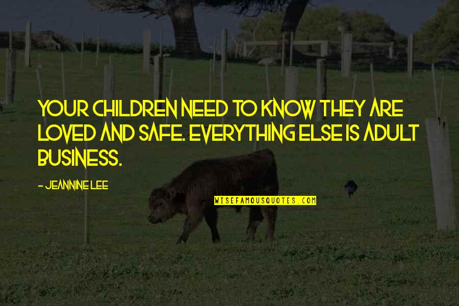 Divorce And Children Quotes By Jeannine Lee: Your children need to know they are loved