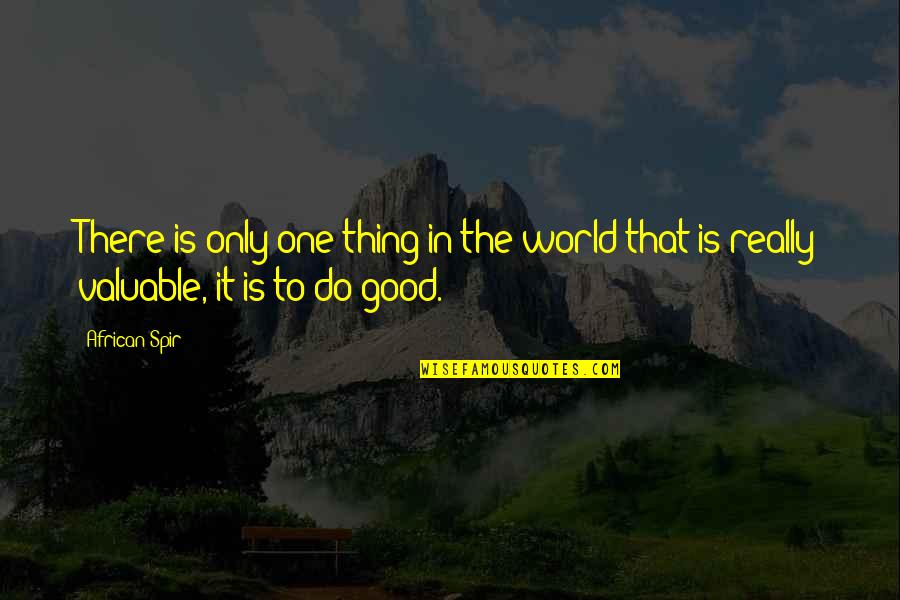 Divorce Bipolar Delusions Quotes By African Spir: There is only one thing in the world