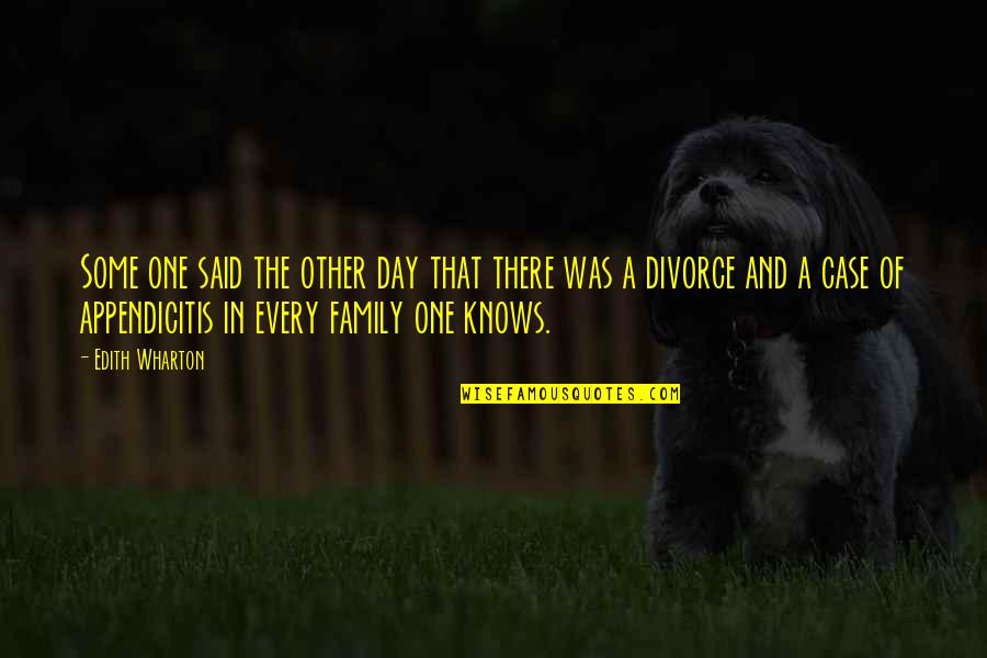 Divorce Day Quotes By Edith Wharton: Some one said the other day that there