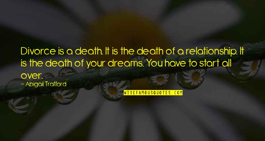 Divorce Relationship Quotes By Abigail Trafford: Divorce is a death. It is the death Divorce Relationship Quotes By Abigail Trafford: Divorce is a death. It is the death