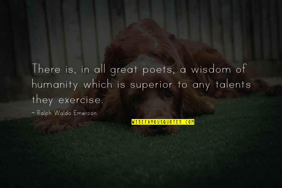 Divorced Families Quotes By Ralph Waldo Emerson: There is, in all great poets, a wisdom