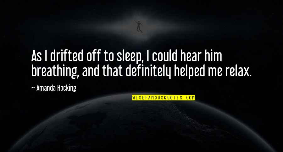 Divya Bharti Quotes By Amanda Hocking: As I drifted off to sleep, I could Divya Bharti Quotes By Amanda Hocking: As I drifted off to sleep, I could