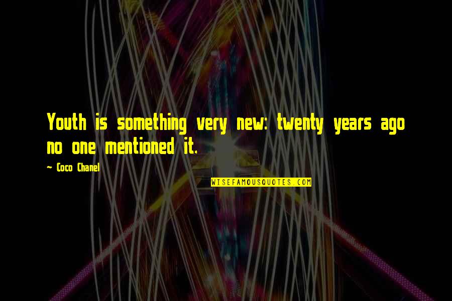 Diwali And Dhanteras Quotes By Coco Chanel: Youth is something very new: twenty years ago