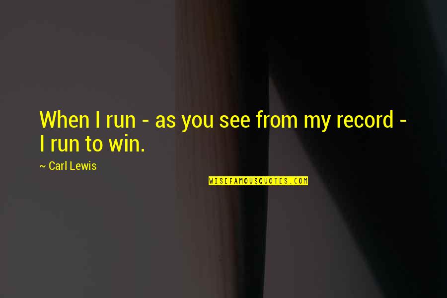 Diwali Dhanteras Wallpapers Quotes By Carl Lewis: When I run - as you see from