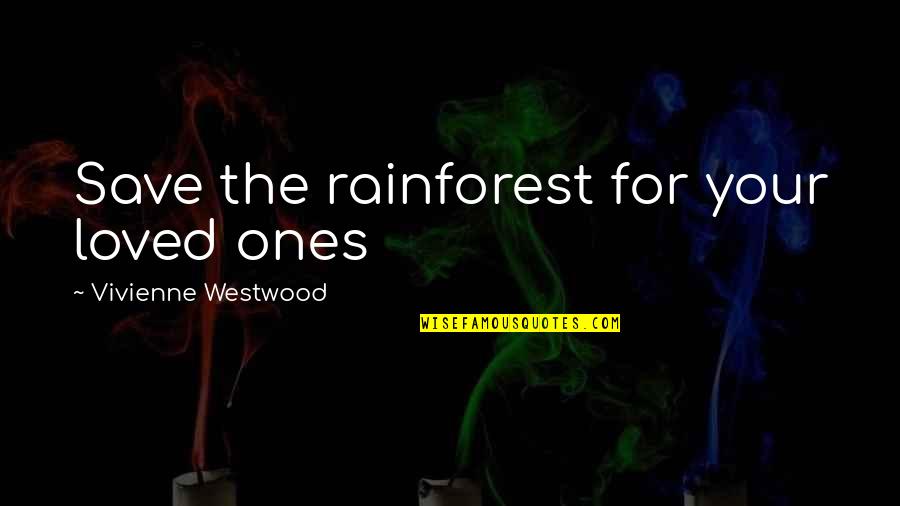Diwali Sms And Quotes By Vivienne Westwood: Save the rainforest for your loved ones Diwali Sms And Quotes By Vivienne Westwood: Save the rainforest for your loved ones