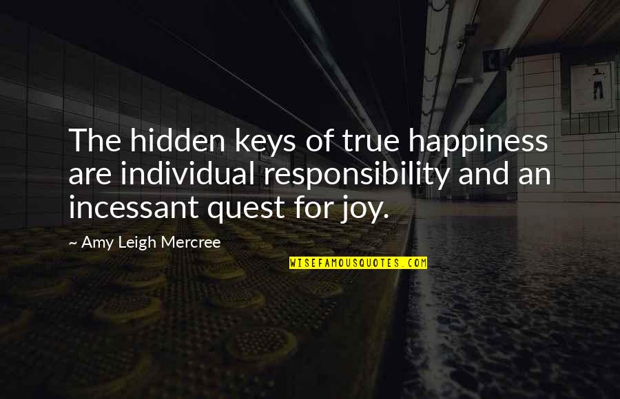 Dix Neuf Translation Quotes By Amy Leigh Mercree: The hidden keys of true happiness are individual