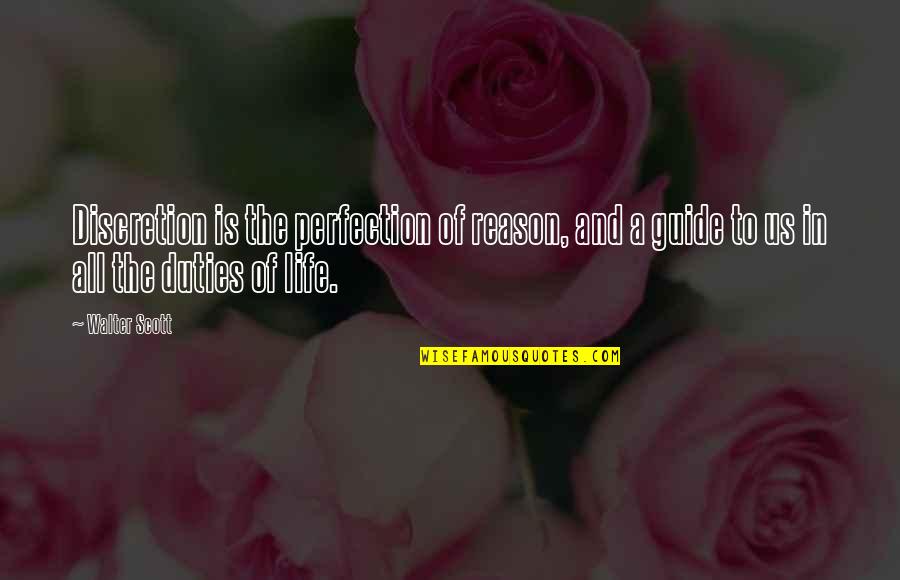 Dizziness Orthostasis Quotes By Walter Scott: Discretion is the perfection of reason, and a