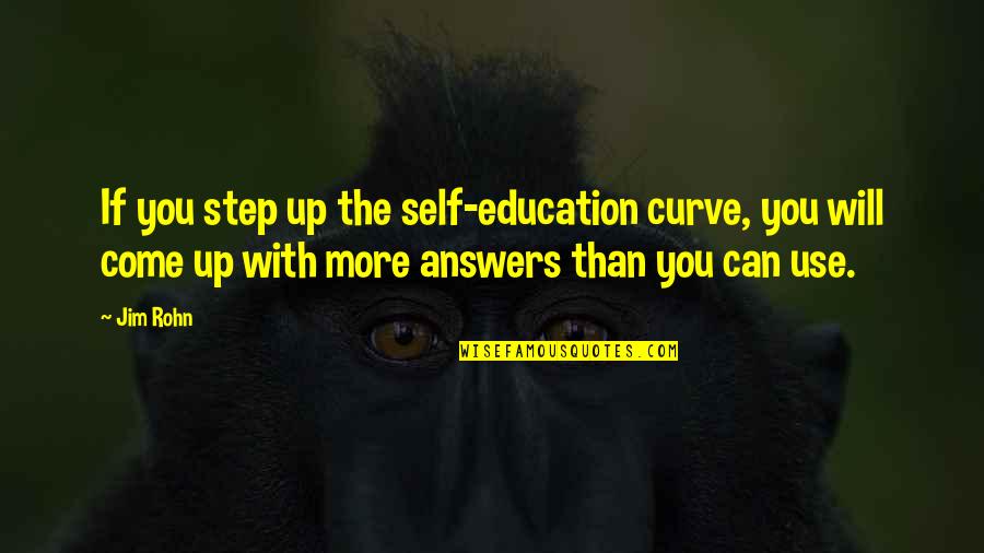 Django Unchained Curiosity Quotes By Jim Rohn: If you step up the self-education curve, you Django Unchained Curiosity Quotes By Jim Rohn: If you step up the self-education curve, you