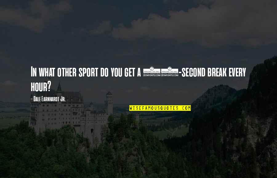 Djeca Su Quotes By Dale Earnhardt Jr.: In what other sport do you get a