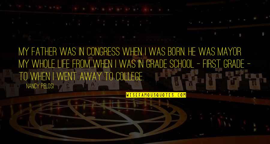 Djece Sa Quotes By Nancy Pelosi: My father was in Congress when I was Djece Sa Quotes By Nancy Pelosi: My father was in Congress when I was