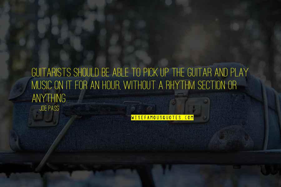 Djilay Quotes By Joe Pass: Guitarists should be able to pick up the Djilay Quotes By Joe Pass: Guitarists should be able to pick up the
