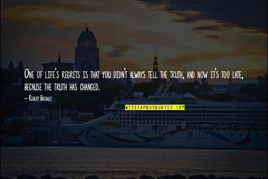 Djordjevic Prevoz Quotes By Robert Breault: One of life's regrets is that you didn't Djordjevic Prevoz Quotes By Robert Breault: One of life's regrets is that you didn't