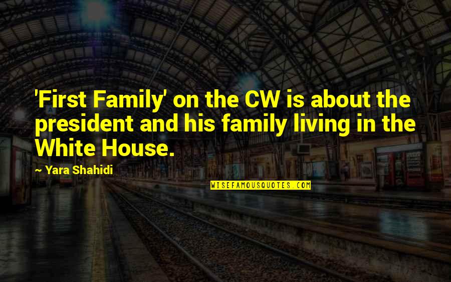 Djurant Quotes By Yara Shahidi: 'First Family' on the CW is about the Djurant Quotes By Yara Shahidi: 'First Family' on the CW is about the