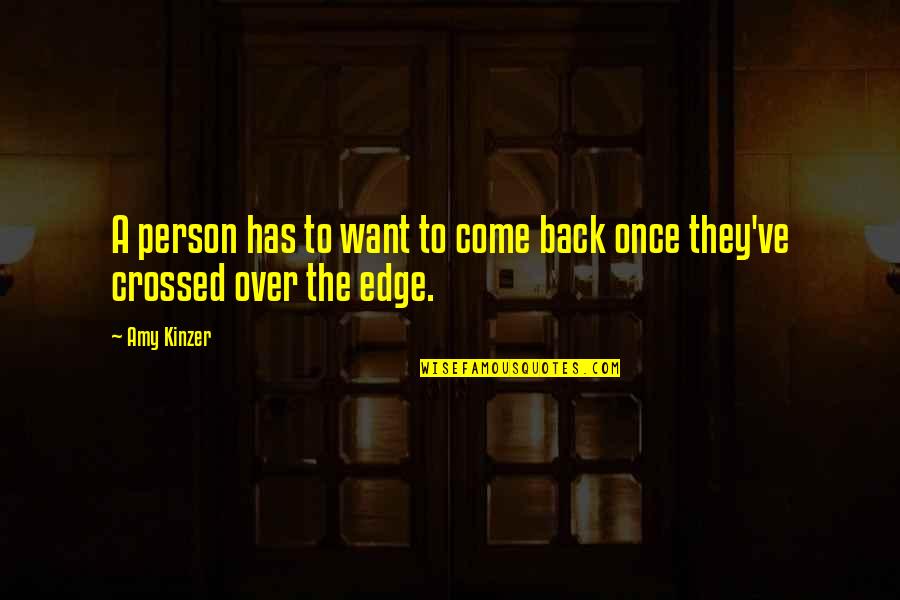 Djurdjevi Quotes By Amy Kinzer: A person has to want to come back