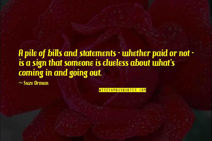 Djuro Utjesanovic Quotes By Suze Orman: A pile of bills and statements - whether Djuro Utjesanovic Quotes By Suze Orman: A pile of bills and statements - whether