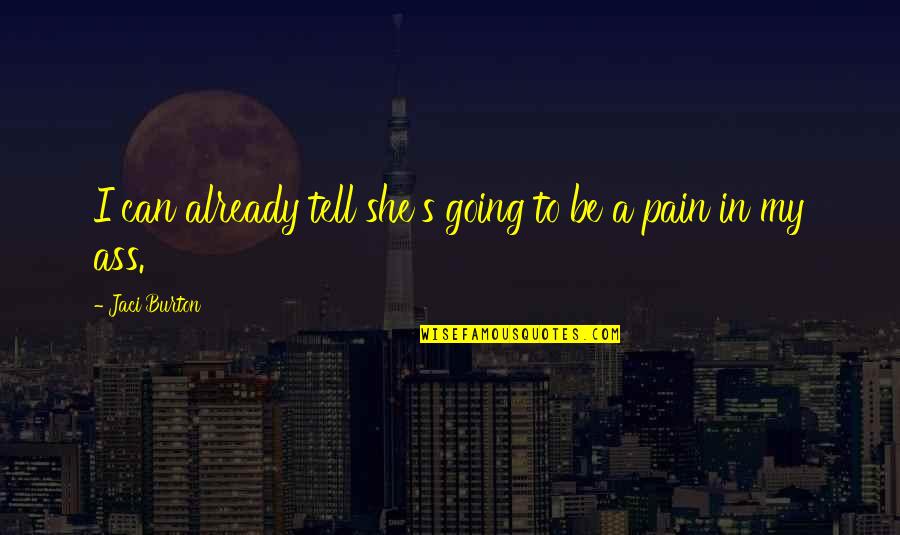 Dkld An01 1 Quotes By Jaci Burton: I can already tell she's going to be Dkld An01 1 Quotes By Jaci Burton: I can already tell she's going to be