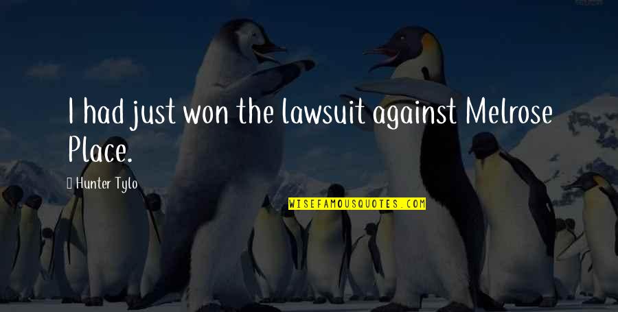 Dks Quotes By Hunter Tylo: I had just won the lawsuit against Melrose Dks Quotes By Hunter Tylo: I had just won the lawsuit against Melrose