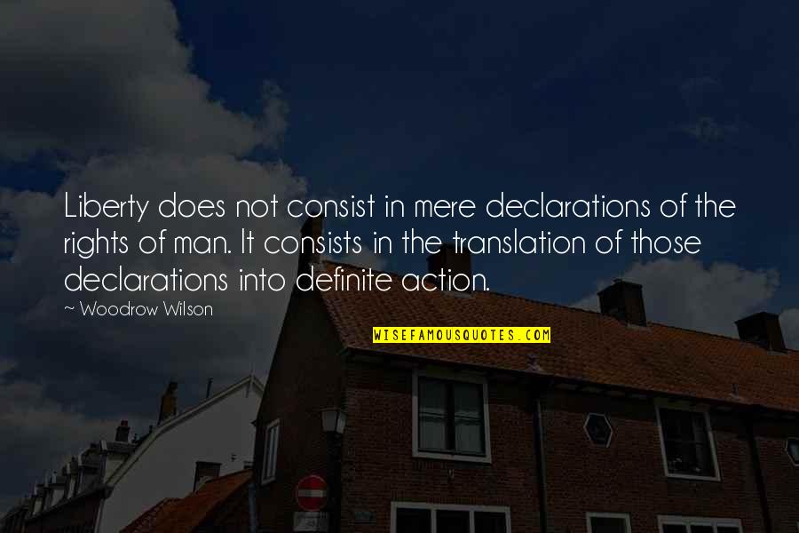 Dlar Uky Quotes By Woodrow Wilson: Liberty does not consist in mere declarations of Dlar Uky Quotes By Woodrow Wilson: Liberty does not consist in mere declarations of