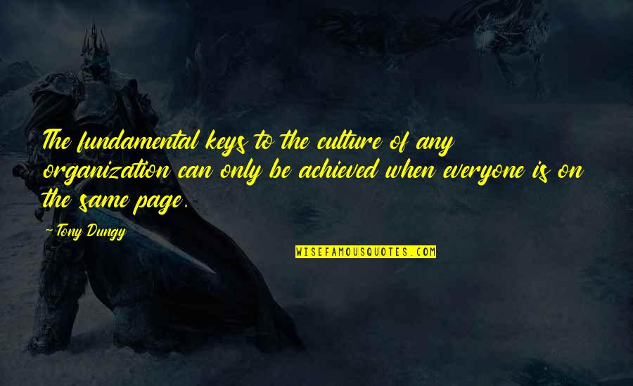 Dlm Nj Quotes By Tony Dungy: The fundamental keys to the culture of any Dlm Nj Quotes By Tony Dungy: The fundamental keys to the culture of any