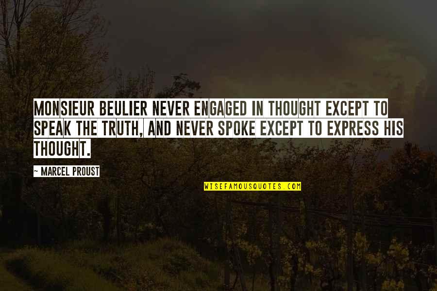 Dmt Nexus Quotes By Marcel Proust: Monsieur Beulier never engaged in thought except to