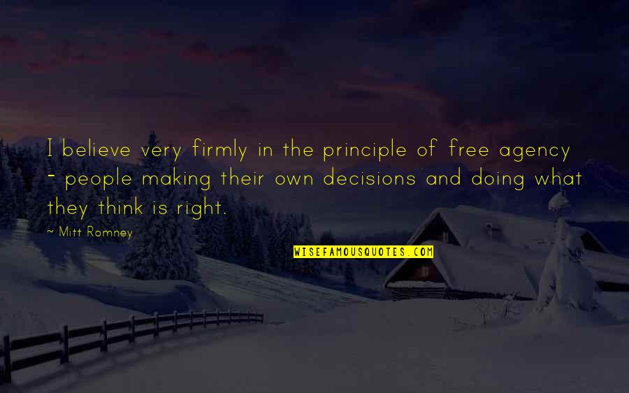 Dmytro Chumak Quotes By Mitt Romney: I believe very firmly in the principle of