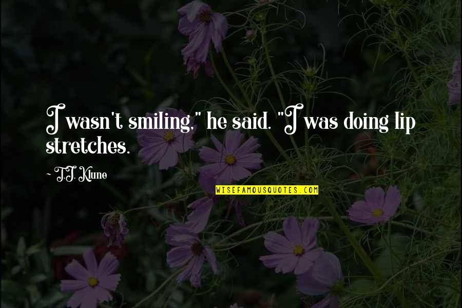 Dnealian Handwriting Quotes By T.J. Klune: I wasn't smiling," he said. "I was doing