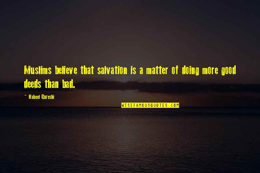 Dnonce Technology Bhd Quotes By Nabeel Qureshi: Muslims believe that salvation is a matter of