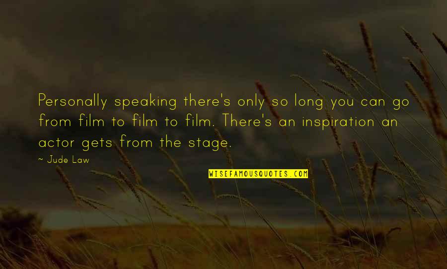 Dnou2 Quotes By Jude Law: Personally speaking there's only so long you can Dnou2 Quotes By Jude Law: Personally speaking there's only so long you can