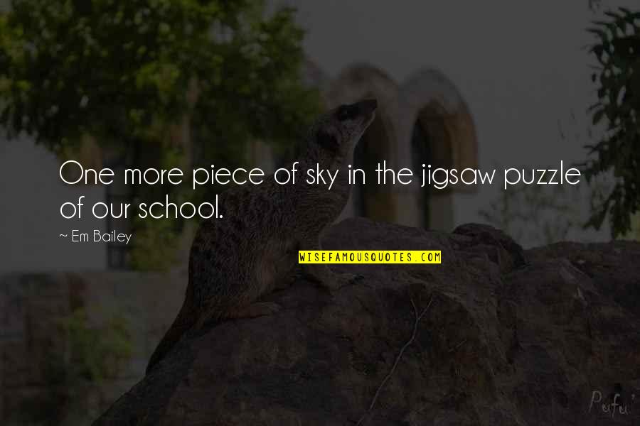 Dnsnr Quotes By Em Bailey: One more piece of sky in the jigsaw