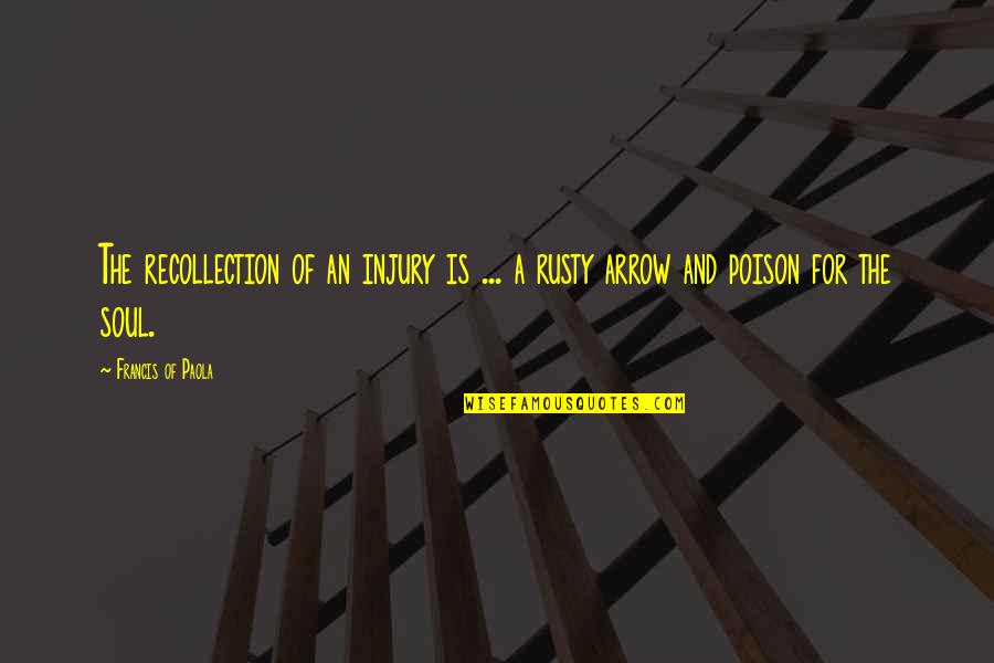 Do Bong Soon Quotes By Francis Of Paola: The recollection of an injury is ... a Do Bong Soon Quotes By Francis Of Paola: The recollection of an injury is ... a