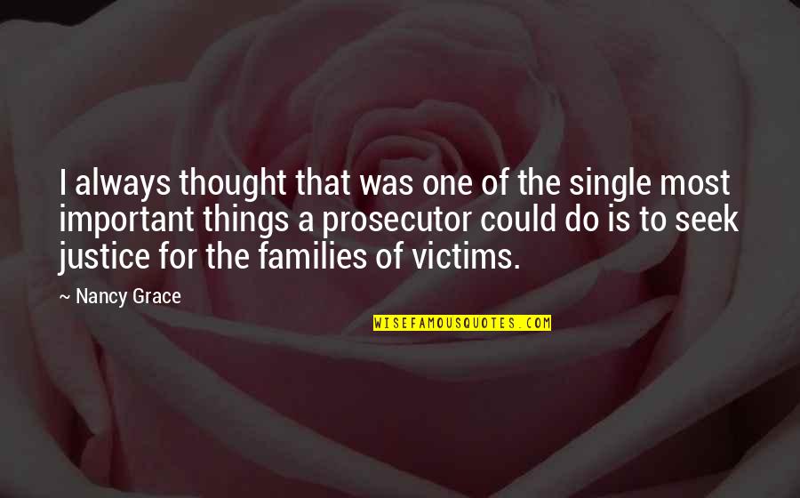 Do Justice Quotes By Nancy Grace: I always thought that was one of the Do Justice Quotes By Nancy Grace: I always thought that was one of the