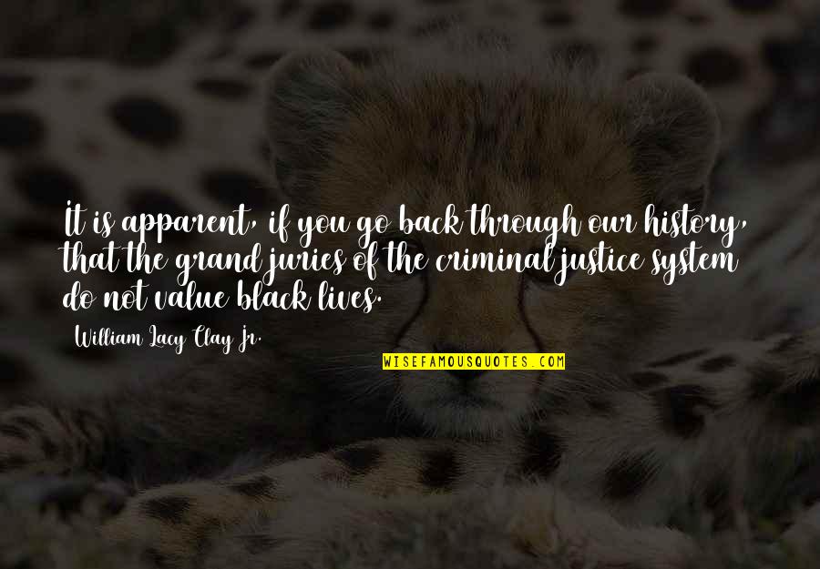 Do Justice Quotes By William Lacy Clay Jr.: It is apparent, if you go back through Do Justice Quotes By William Lacy Clay Jr.: It is apparent, if you go back through