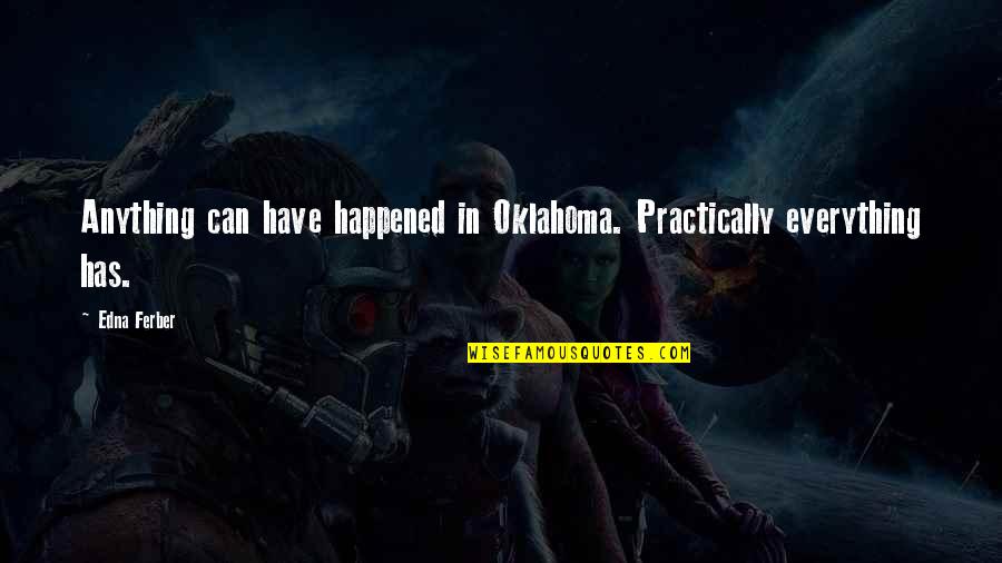 Do Movies Get Italicized Or Put In Quotes By Edna Ferber: Anything can have happened in Oklahoma. Practically everything