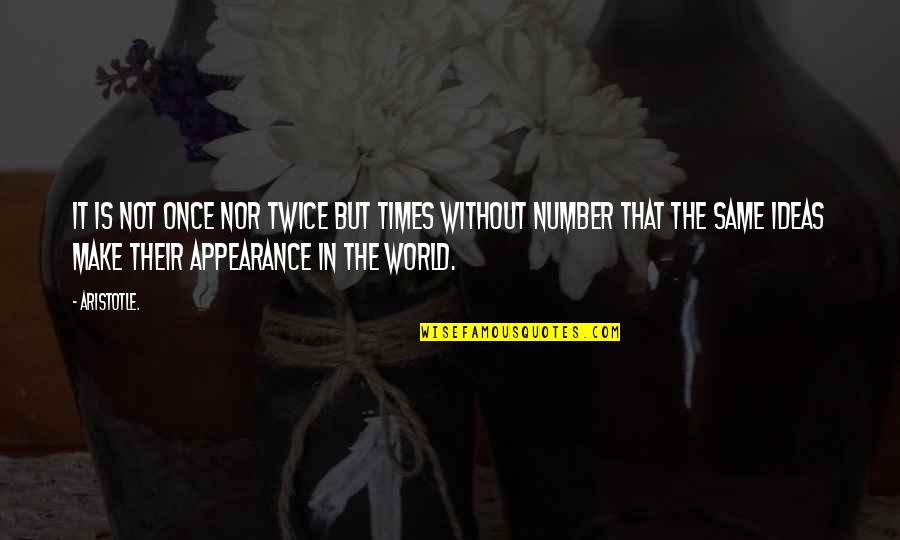 Do Not Be A Slave To Thyself Quotes By Aristotle.: It is not once nor twice but times Do Not Be A Slave To Thyself Quotes By Aristotle.: It is not once nor twice but times