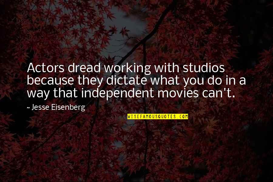 Do Not Dictate Quotes By Jesse Eisenberg: Actors dread working with studios because they dictate