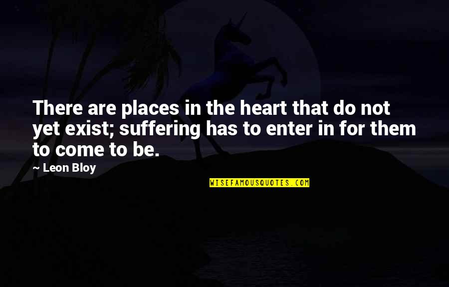 Do Not Enter Quotes By Leon Bloy: There are places in the heart that do