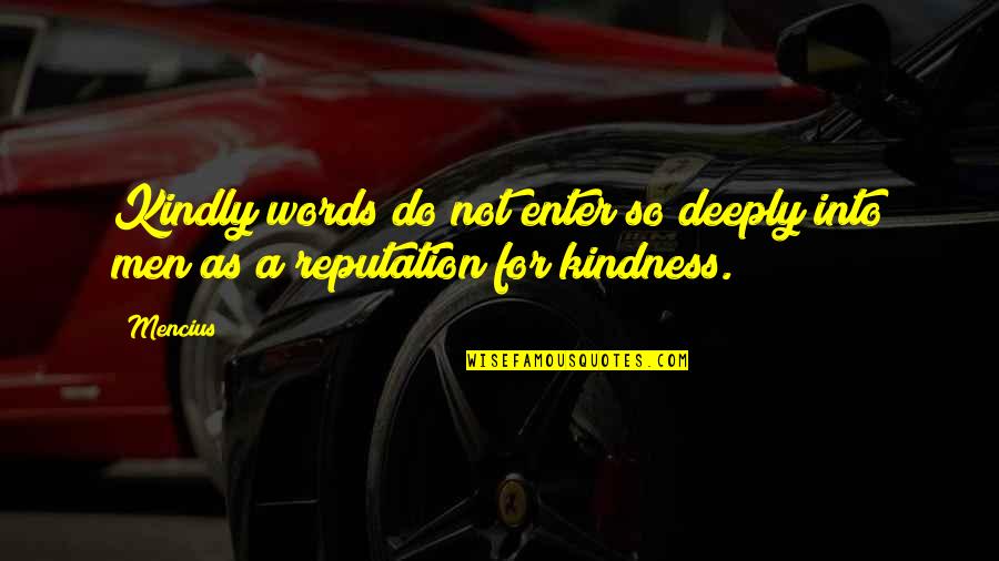 Do Not Enter Quotes By Mencius: Kindly words do not enter so deeply into