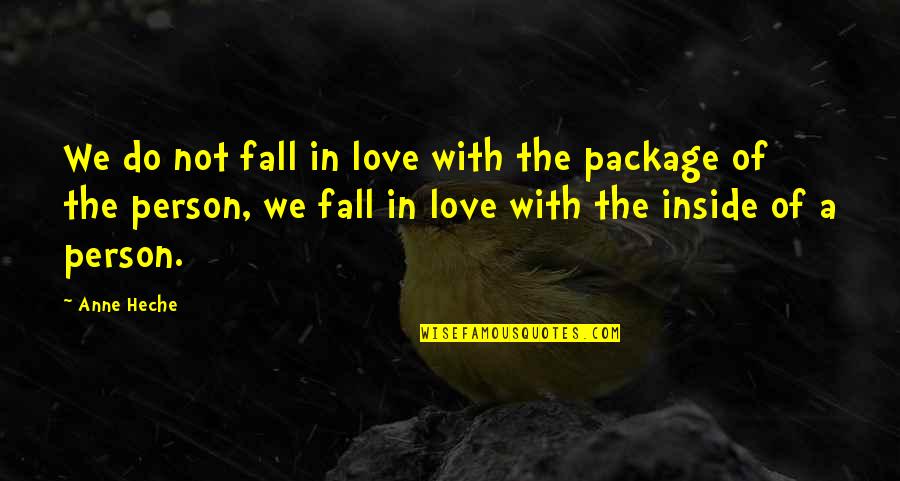 Do Not Fall Quotes By Anne Heche: We do not fall in love with the