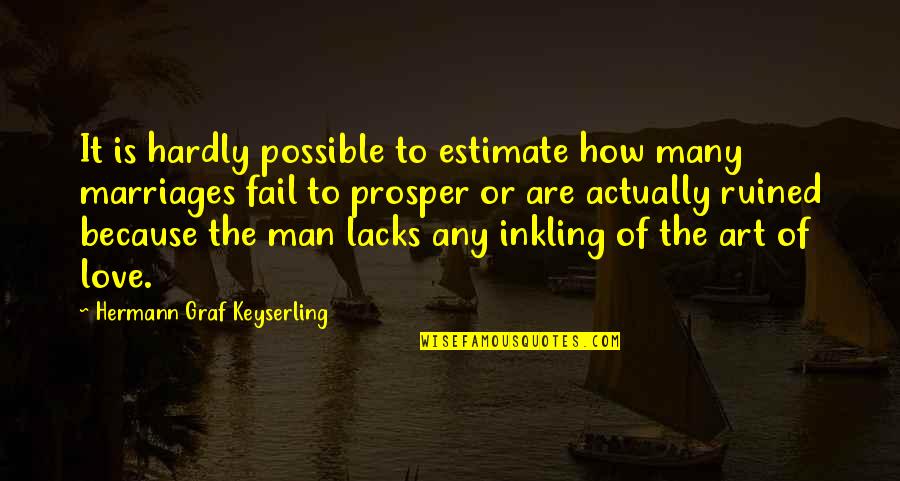 Do Not Repeat Mistake Quotes By Hermann Graf Keyserling: It is hardly possible to estimate how many Do Not Repeat Mistake Quotes By Hermann Graf Keyserling: It is hardly possible to estimate how many