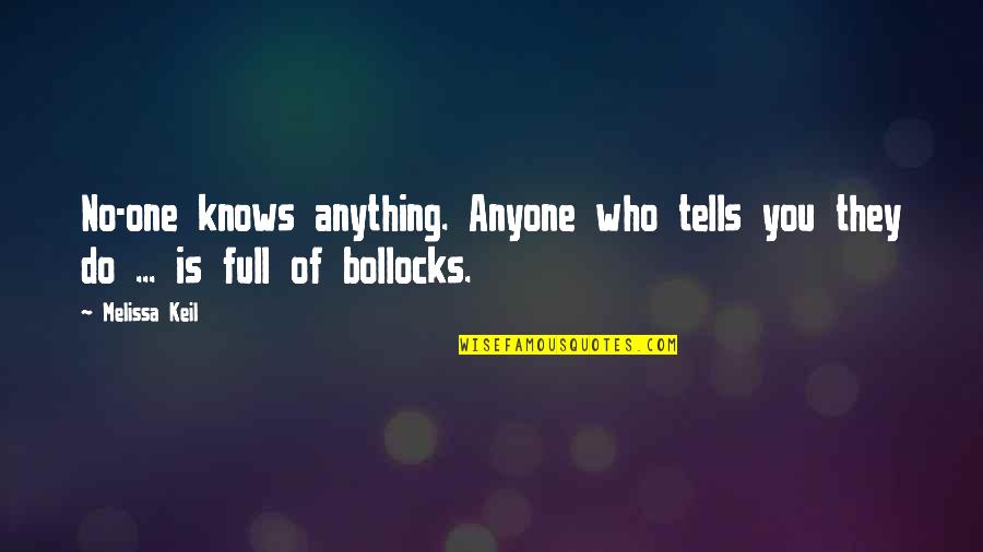 Do Or Do Not Full Quotes By Melissa Keil: No-one knows anything. Anyone who tells you they