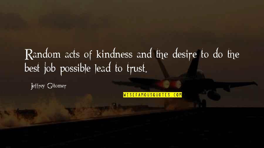 Do The Job Quotes By Jeffrey Gitomer: Random acts of kindness and the desire to