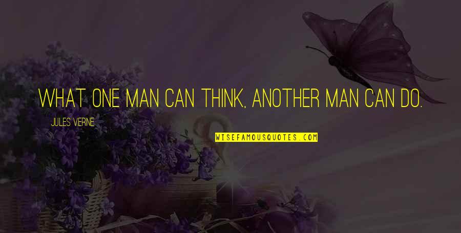 Do What You Think Is Best Quotes By Jules Verne: What one man can think, another man can