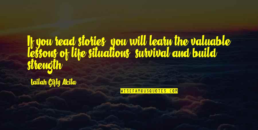 Do You Ever Feel Like Running Away Quotes By Lailah Gifty Akita: If you read stories, you will learn the