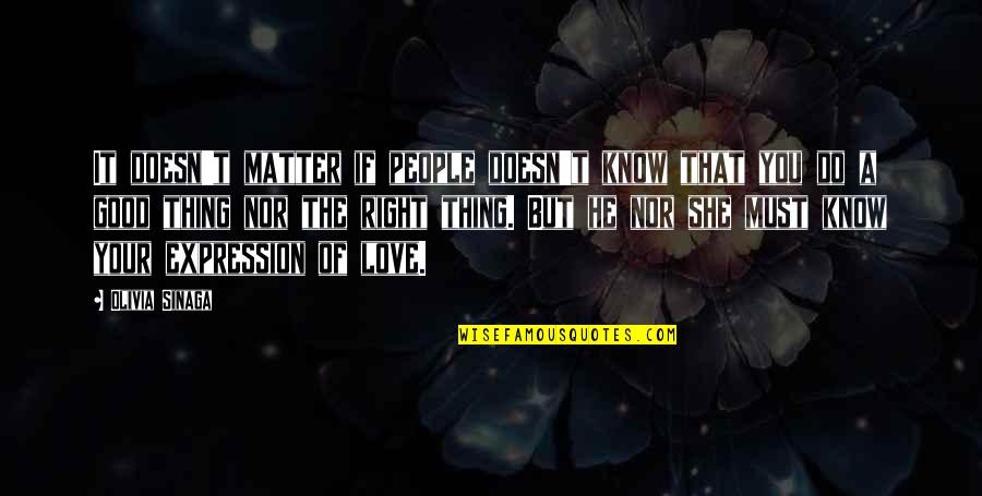 Do You Know That Quotes By Olivia Sinaga: It doesn't matter if people doesn't know that Do You Know That Quotes By Olivia Sinaga: It doesn't matter if people doesn't know that