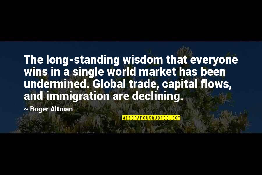 Do You Miss Me Quotes By Roger Altman: The long-standing wisdom that everyone wins in a Do You Miss Me Quotes By Roger Altman: The long-standing wisdom that everyone wins in a